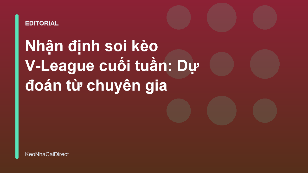 Chuyên gia phân tích soi kèo V-League